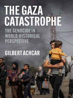 cover image of The Gaza Catastrophe